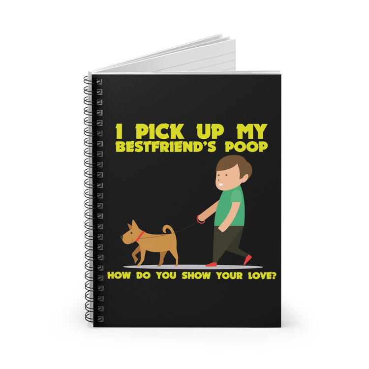 Novelty Picking My Dog's Poop Graphic Gag Tee Shirt Gifts | Funny Show Love For Puppies Gag Men Women T Shirt Spiral Notebook - Ruled Line