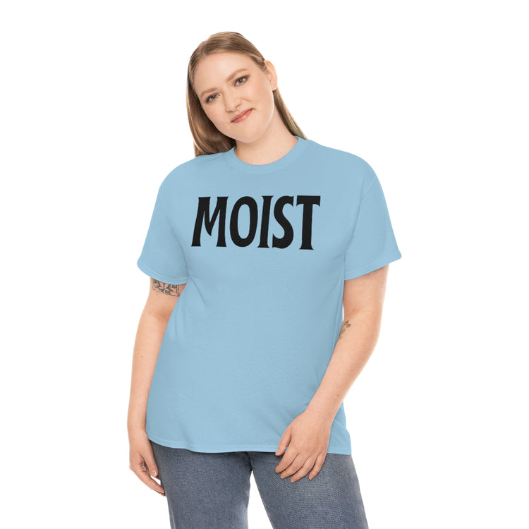 Funny Moist Sarcastic Saying Men Women Pun Sarcasm Statement Hilarious Hubbies Ironic Sayings Marriage Sarcasm