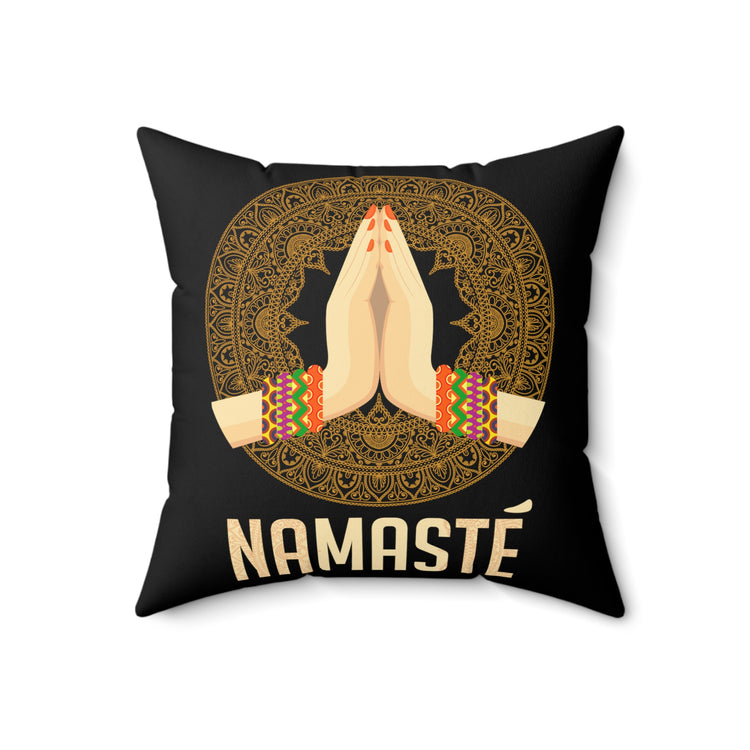 Hilarious Namaste Reflexology Meditate Workout Enthusiast Humorous Mind Thinking Fitness Exercises Lover Spun Polyester Square Pillow