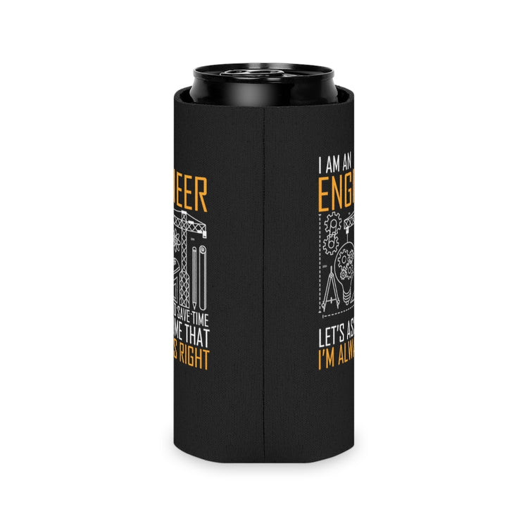 Beer Can Cooler Sleeve  Humorous An Engineer Always Right Architects Developer  Novelty Planner