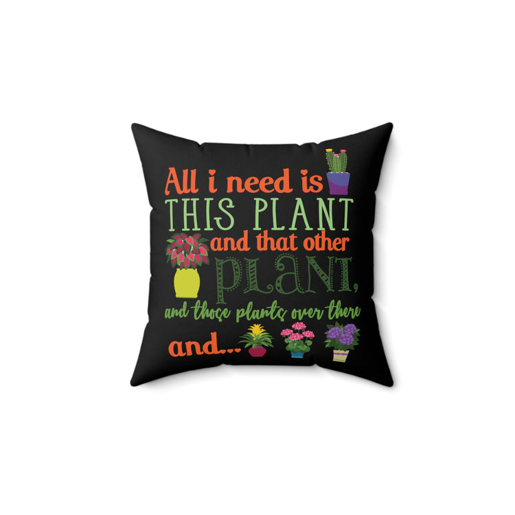 Humor Gardener Flower Plant Cactus Lovers Spun Polyester Square Pillow