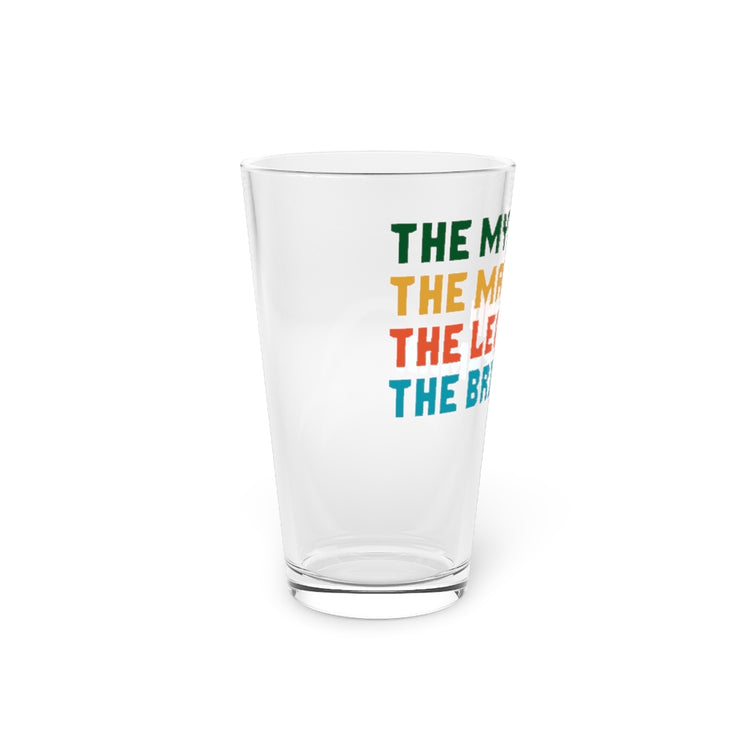 Beer Glass Pint 16oz  The Myth The Man The Legend The Bridesman