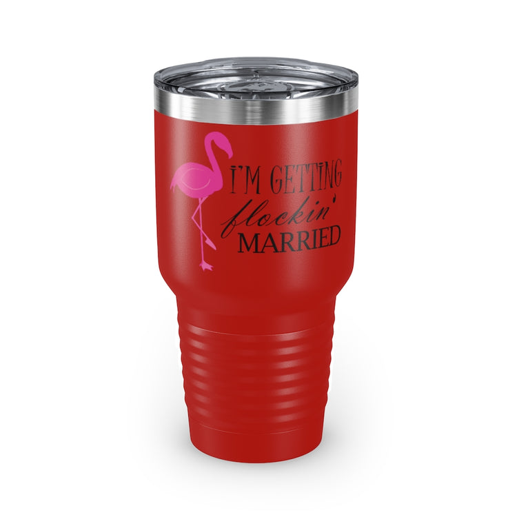 30oz Tumbler Stainless Steel Colors  Humorous Bridal Entourages Flamingoes Illustration Puns Hilarious Bridesmaids