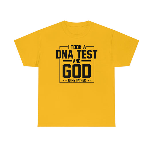 Novelty I Took Paternity Test & God Is My Daddy Funny Saying Hilarious Christianity Sermon Religious Saying Unisex Heavy Cotton Tee