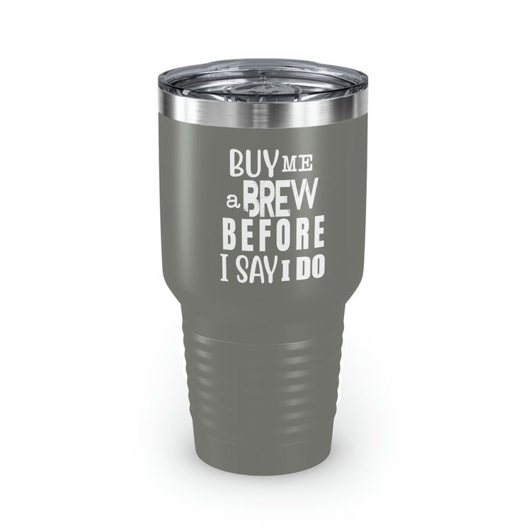 30oz Tumbler Stainless Steel Colors Humorous Groom Brewing Drinks Wedding Engagement Bridal Funny Vodkas Drinking Bachelors