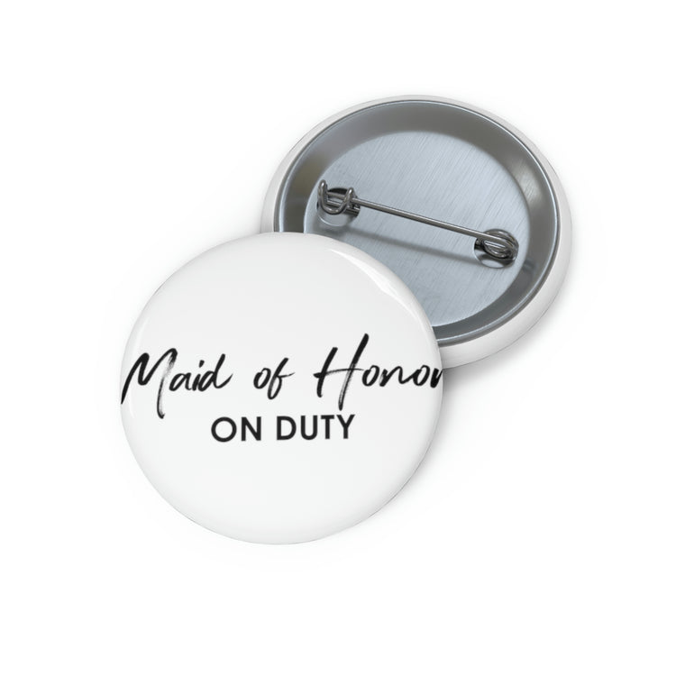 Hilarious Pinback Button Pin Badge  Wedding Bridesmaid Funny Women Saying Working Funny Engagement Bridal Bridesmaids