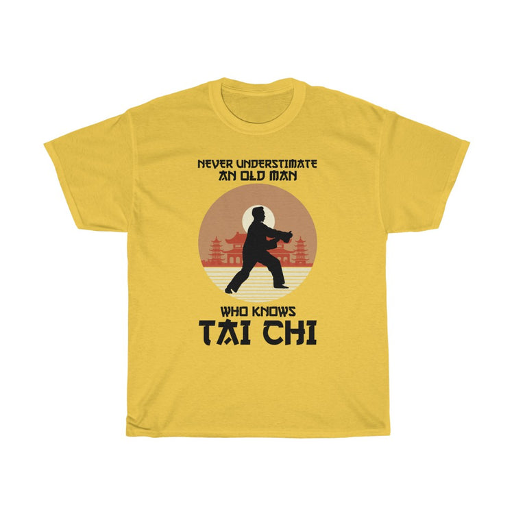 Humorous Never Underestimate An Old Man Who Knows Tai Chi Novelty Grappling