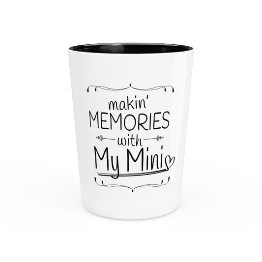 Shot Glass Party Ceramic Tequila   Inspirational Kiddo Memory Appreciation Mom Saying Grandma Motivational