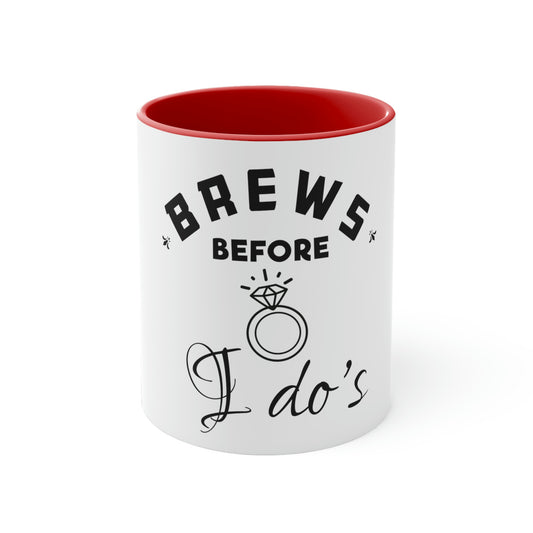 11oz Accent Coffee Mug Colors Humorous Breweries Drinking Bachelorettes Bridal Hilarious Beer Enthusiast Saying Brewer