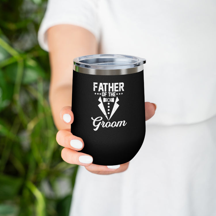 ME-2353 (6) father of the groom 12oz Insulated Wine Tumbler