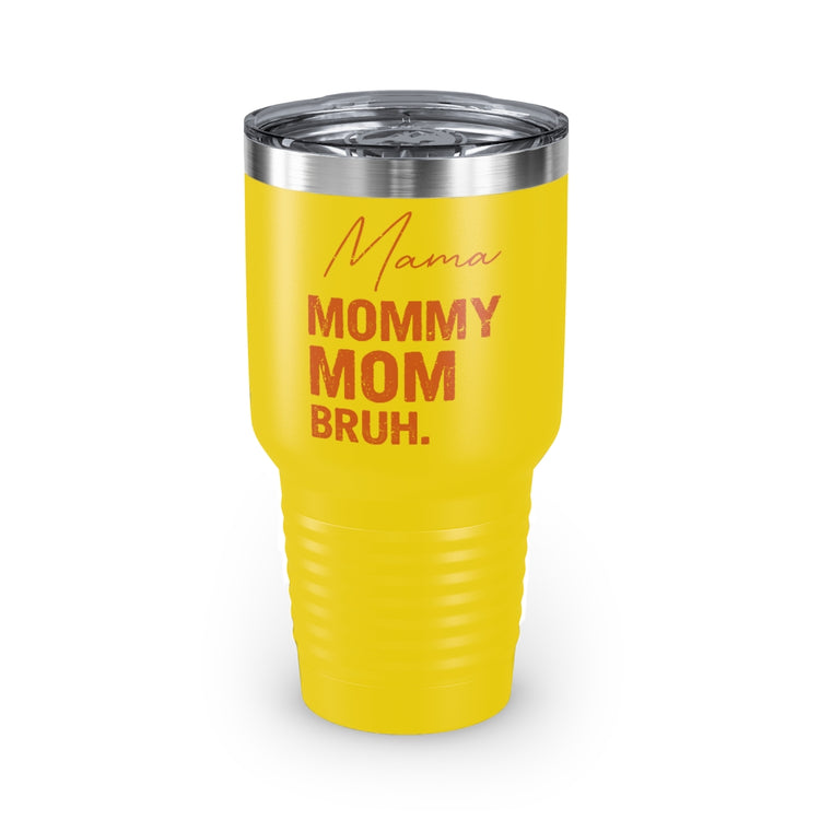 30oz Tumbler Stainless Steel Colors Novelty Mommies Names Mothers Appreciation Statements Puns Humorous Mommas