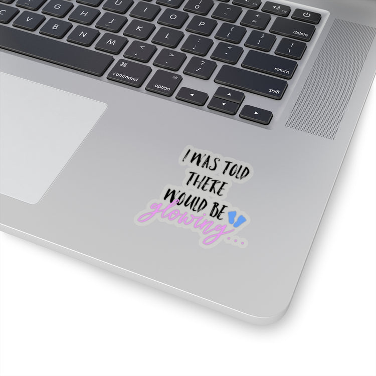 Sticker Decal I Was Told There Would Be Glowing Future Mom Stickers For Laptop Car