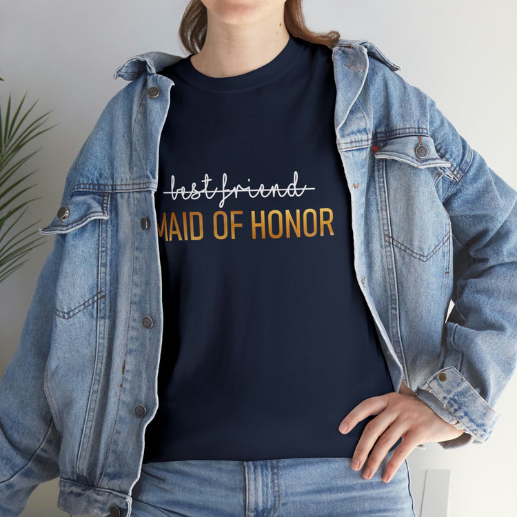 Shirt Funny Maid of Honor Bridesmaid Engagement  Future Mrs BestFriend Bridal Proposal T-Shirt Unisex Heavy Cotton Tee