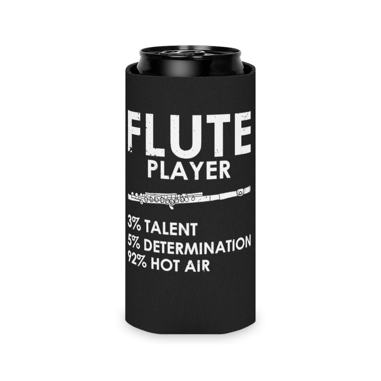 Beer Can Cooler Sleeve  Humorous Flutes Enthusiasts Statements Sarcastic Flute Funny Hilarious