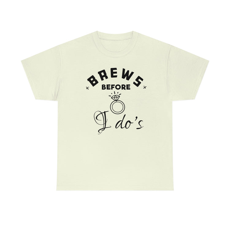 Humorous Breweries Drinking Bachelorettes Statements Bridal Hilarious Beer Enthusiast Saying Brewer Engagement