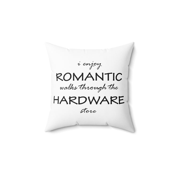 Funny Repairman Fixer Upper I Enjoy Romantic Walks Spun Polyester Square Pillow