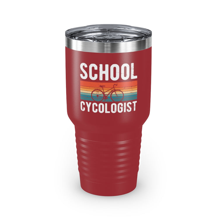 30oz Tumbler Stainless Steel Colors Novelty School Cycologist Bicyclist Biker Biking Enthusiast Hilarious Cyclist