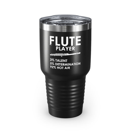 30oz Tumbler Stainless Steel  Colors Humorous Flutes Enthusiasts Statements Sarcastic Flute Funny Hilarious