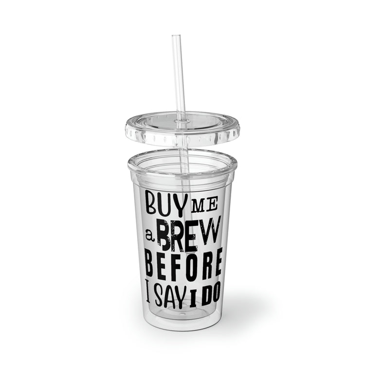 16oz Plastic Cup Humorous Groom Brewing Drinks Weddings Engagement Bridal Hilarious Vodkas Drinking Bachelors