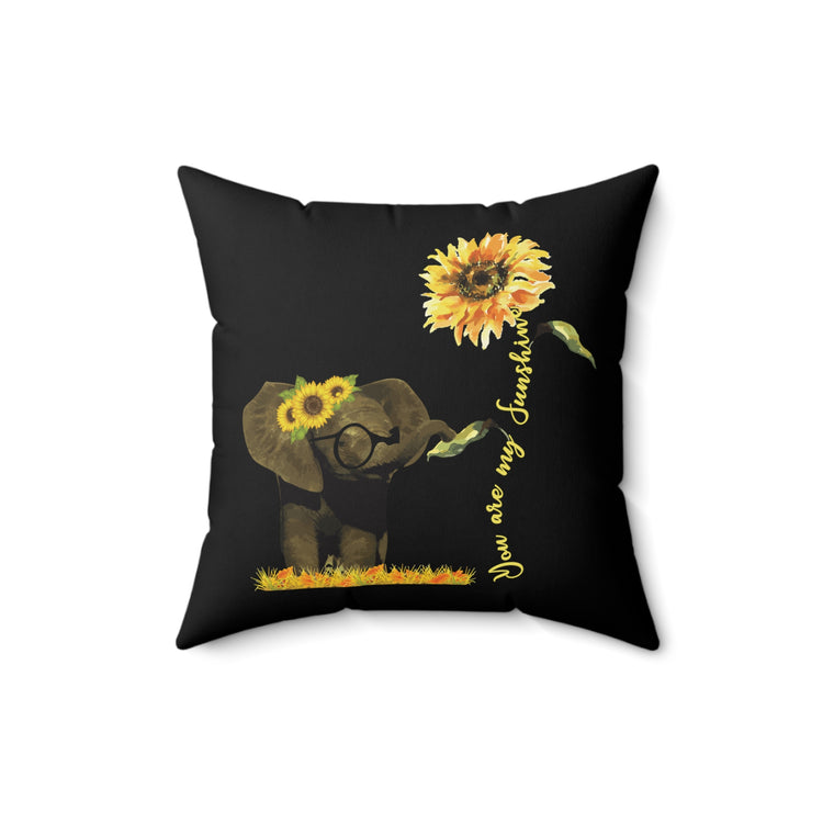 You are My Sunshine Cute Elephant Kindness Spun Polyester Square Pillow