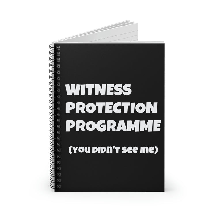 Spiral Notebook Funny Saying Witness Protection Program  Women Wife Hilarious Witness Mom Saying Sarcasm Pun