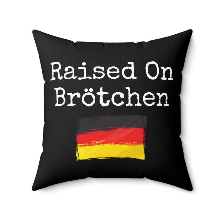 Humorous Brötchen Germanic National Banner Nationalism Fan Novelty Patriotic Patriotism Nationalistic Fanatic Spun Polyester Square Pillow