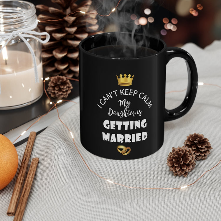 11oz Black Coffee Mug Ceramic Funny Bride Bridal Daughters Bridal Mom Engagement Saying Hilarious Wedding