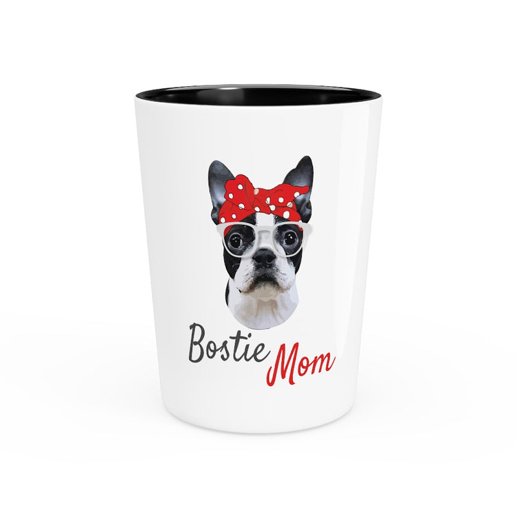 Shot Glass Party Ceramic Tequila  Retro Boston Terrier Dog Owner  Gift Vintage Funny Bostie Mom Cool Mama Graphic Men Women