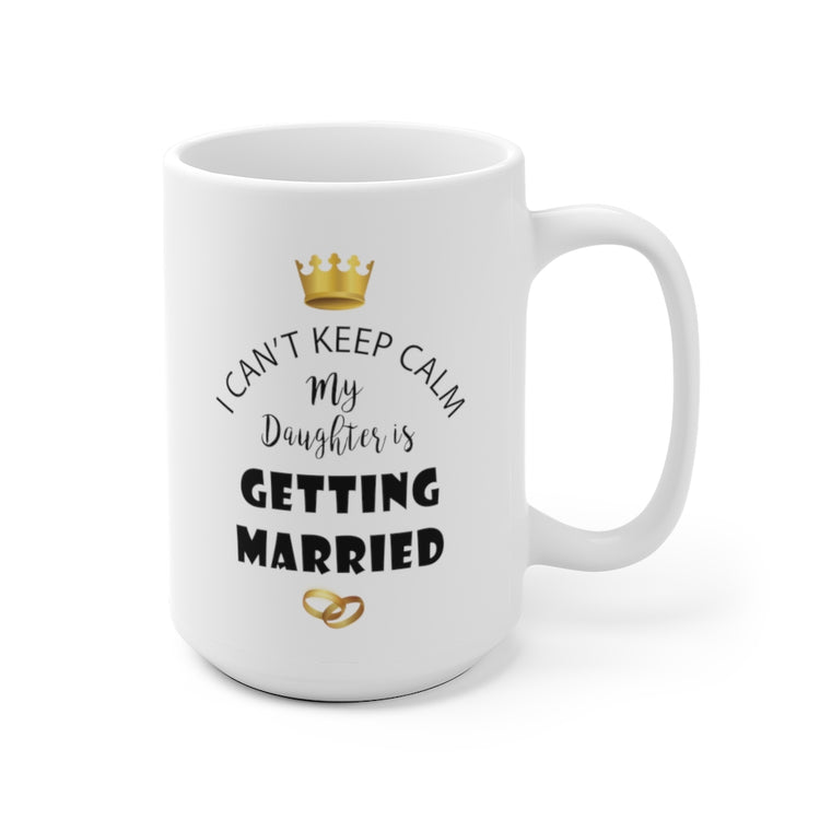 White Ceramic Mug Funny Bride Bridal Daughters Bridal Mom Engagement Saying Hilarious Wedding