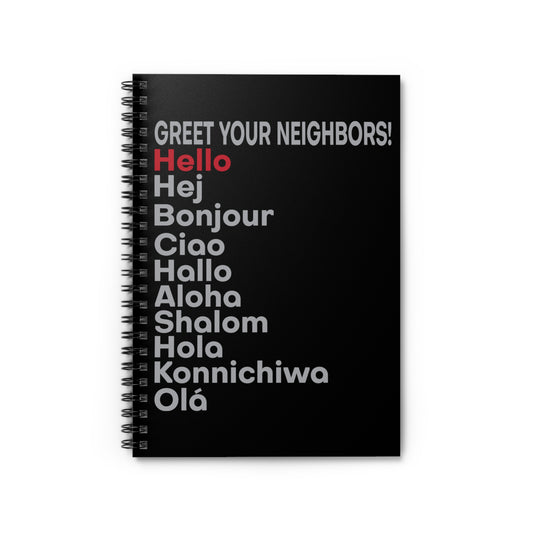 Greeting Neighbors Linguistic Devotee Quote Tee Shirt Gift | Cute Phonetics Linguist Sayings Men Women T Shirt Spiral Notebook - Ruled Line