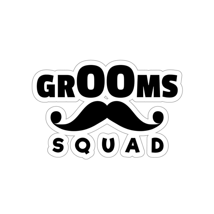 Sticker Decal Funny Groom Squad Wedding Bachelors Mustache Wedding Fun Grooms Bridal Sayings Engagement Fiance