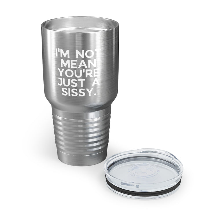 30oz Tumbler Stainless Steel Colors Hilarious I'm Not Mean Sarcastic Statements Funny Saying Novelty Sassiest