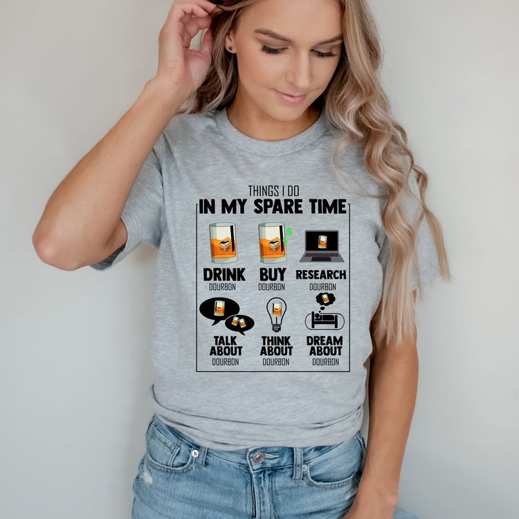 Hilarious My Spare Times Obsessions Drinking Bourbon Lover Humorous Drinker