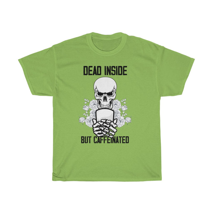 Novelty Caffeinated Pun Skeletal Body Caffeine Drinks Lover Hilarious Warm