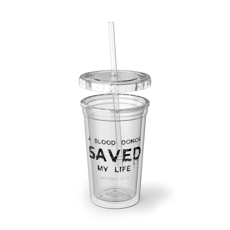 16oz Plastic Cup Christianity Lifeblood Donator Donating Lover  Novelty Body Fluid Benefactor Beneficiary Beliefs