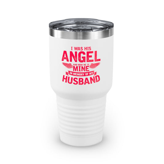 30oz Tumbler Stainless Steel Colors Inspirational He's My Angel Bereaving Wives Statements Motivational Memorial