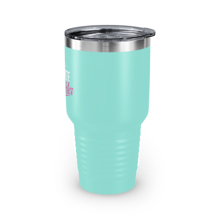 30oz Tumbler Stainless Steel Colors Humorous Favored Best-loved Dearest Favourite Special Girl Novelty Favoritism