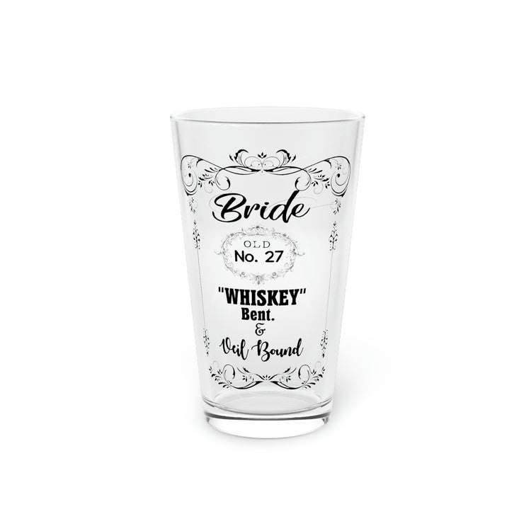 Beer Glass Pint 16oz Funny Bridal Drinking Bachelorettes Wedding Bride Hilarious Bridesmaids Partying  Whiskey