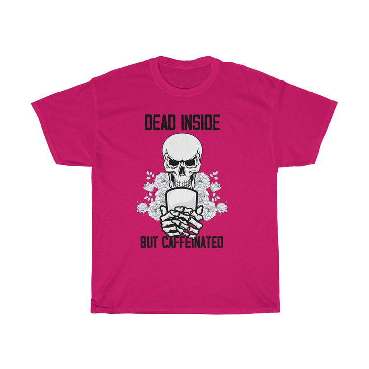 Novelty Caffeinated Pun Skeletal Body Caffeine Drinks Lover Hilarious Warm