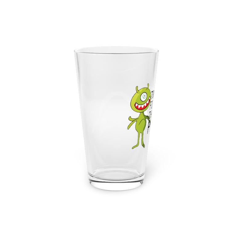 Beer Glass Pint 16oz Novelty Too Cute For This Planets Extraterrestrial Aliens Hilarious Extrinsic