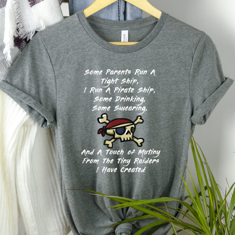 I Run A Pirate Shirt Parent Shirt
