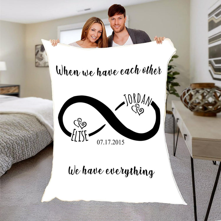 When We Have Each Other We Have Everything Custom Anniversary Gift