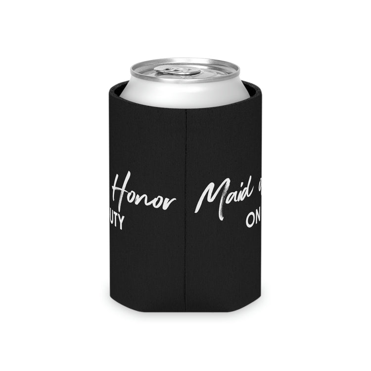 Beer Can Cooler Sleeve Hilarious Wedding Bridesmaid Women Saying Working Fun Engagement Bridal Bridesmaids Bride