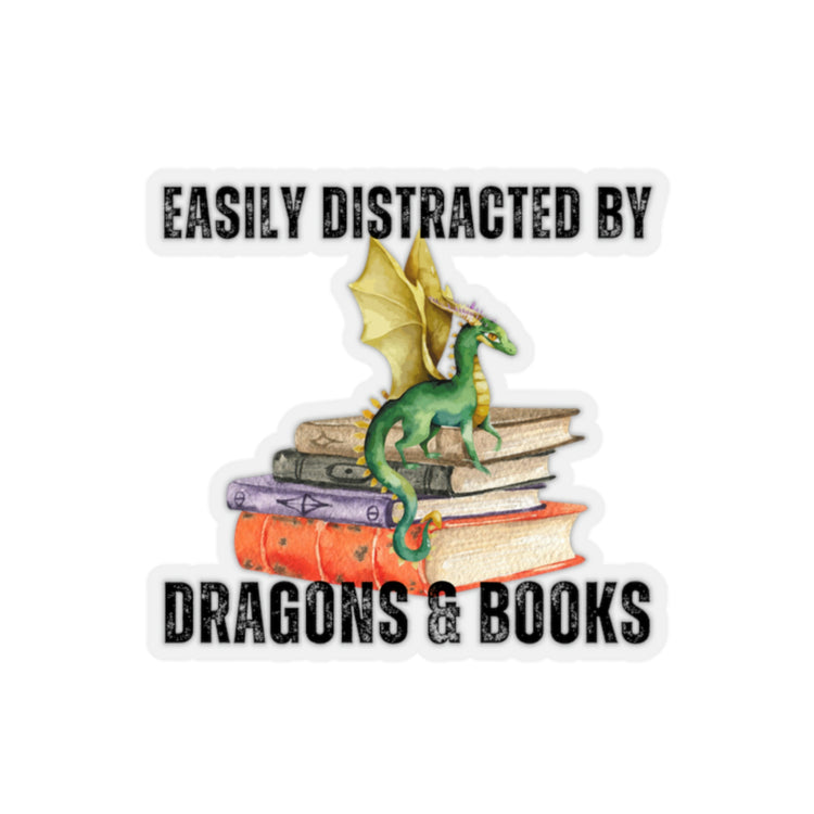 Sticker Decal Funny Sayings Easily Distracted By Dragons and Books Hobby  Humorous Women Men Sayings Sarcastic