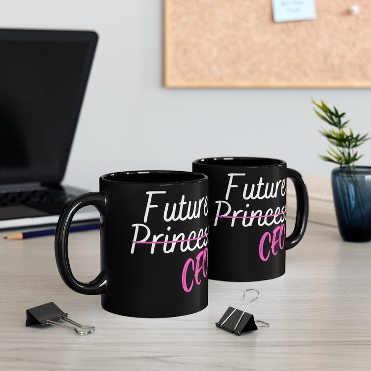 11oz Black Coffee Mug Ceramic Humorous Coming Princess CEO Stylish Fashionable Fancy Hilarious Incoming Executive Officer Womanism Fan