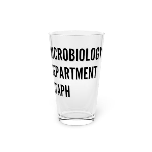 Beer Glass Pint 16oz  Novelty Microbiology Department Staph Saying