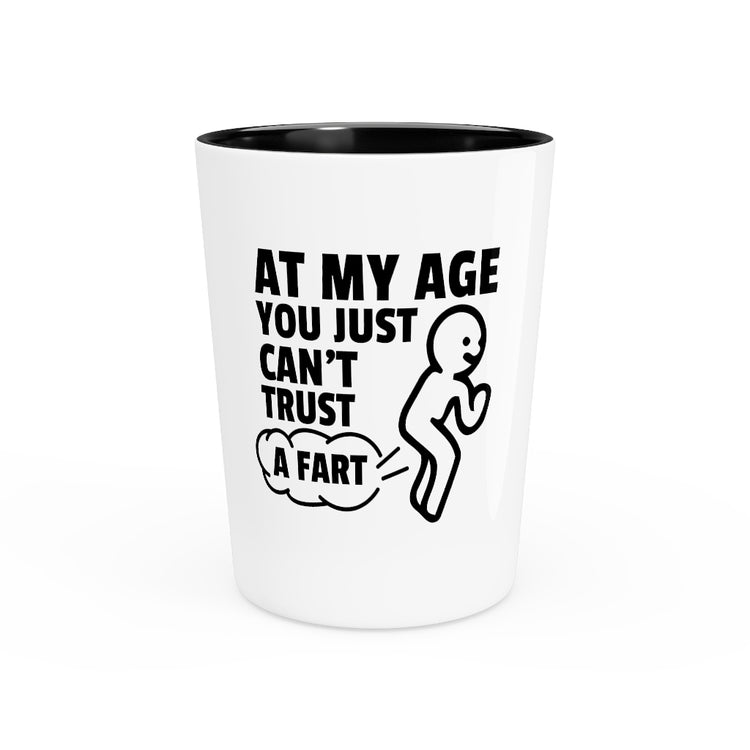 Shot Glass Party Ceramic Tequila  Cute Retired Elderly Senior Citizen Gift  Funny At My Age Grandparent Can't Just Fart Men Women