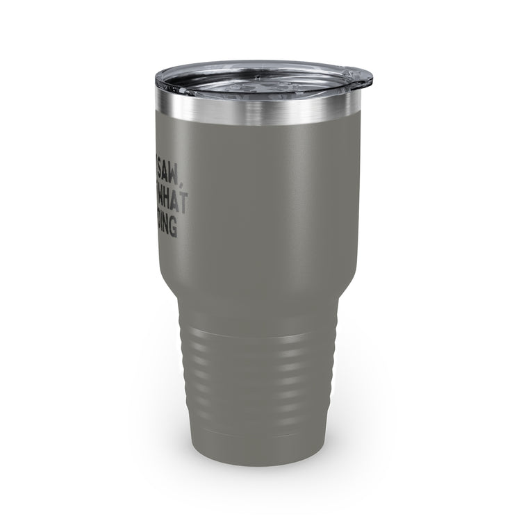 30oz Tumbler Stainless Steel Colors Humorous Forgetful Introvert Sarcastically Ironic Statements Hilarious