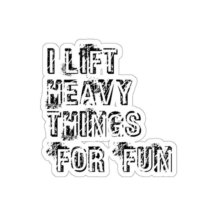 Sticker Decal Hilarious Weightlifting lifting Weightlifter Comical Sayings Humorous Stickers For Laptop Car