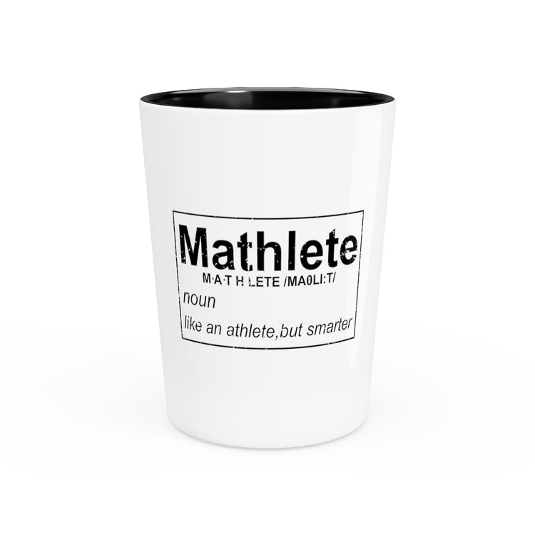 Shot Glass Party Ceramic Tequila Humorous Athletic Mathematicians Appreciation Gags Sayings Funny Geeky Learners Sportsmen Mockeries Quotes